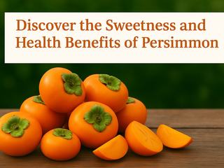 Buy Fresh Persimmons Online at Best Price | Health Benefits & Nutrition | Fresh Buyzar