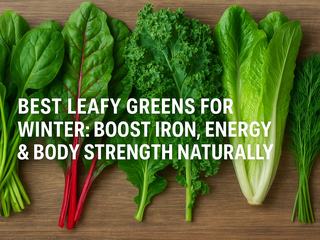Best Leafy Greens for Winter to Boost Iron & Energy | Fresh Buyzar