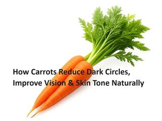 Carrots for Dark Circles, Vision & Skin Glow | Fresh Buyzar