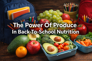 Power of Produce in Back-to-School Nutrition | Fresh Buyzar