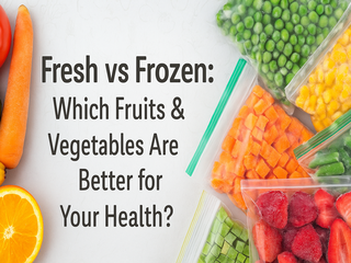 Fresh vs Frozen: Which Fruits & Vegetables Are Better for Your Health? The Definitive Guide from Fresh Buyzar