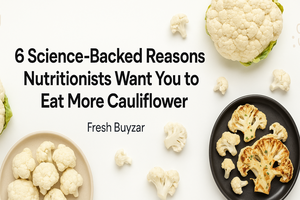 6 Science-Backed Reasons Nutritionists Want You to Eat More Cauliflower – Fresh Buyzar