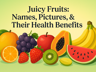 Juicy Fruits: Names, Pictures & Health Benefits | Fresh Buyzar