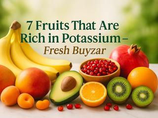 7 Fruits Rich in Potassium – Fresh Buyzar Health Guide