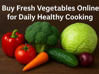 Buy Fresh Vegetables Online for Daily Healthy Cooking